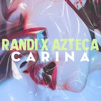 Randi — Carina Ft Azteca — обложка
